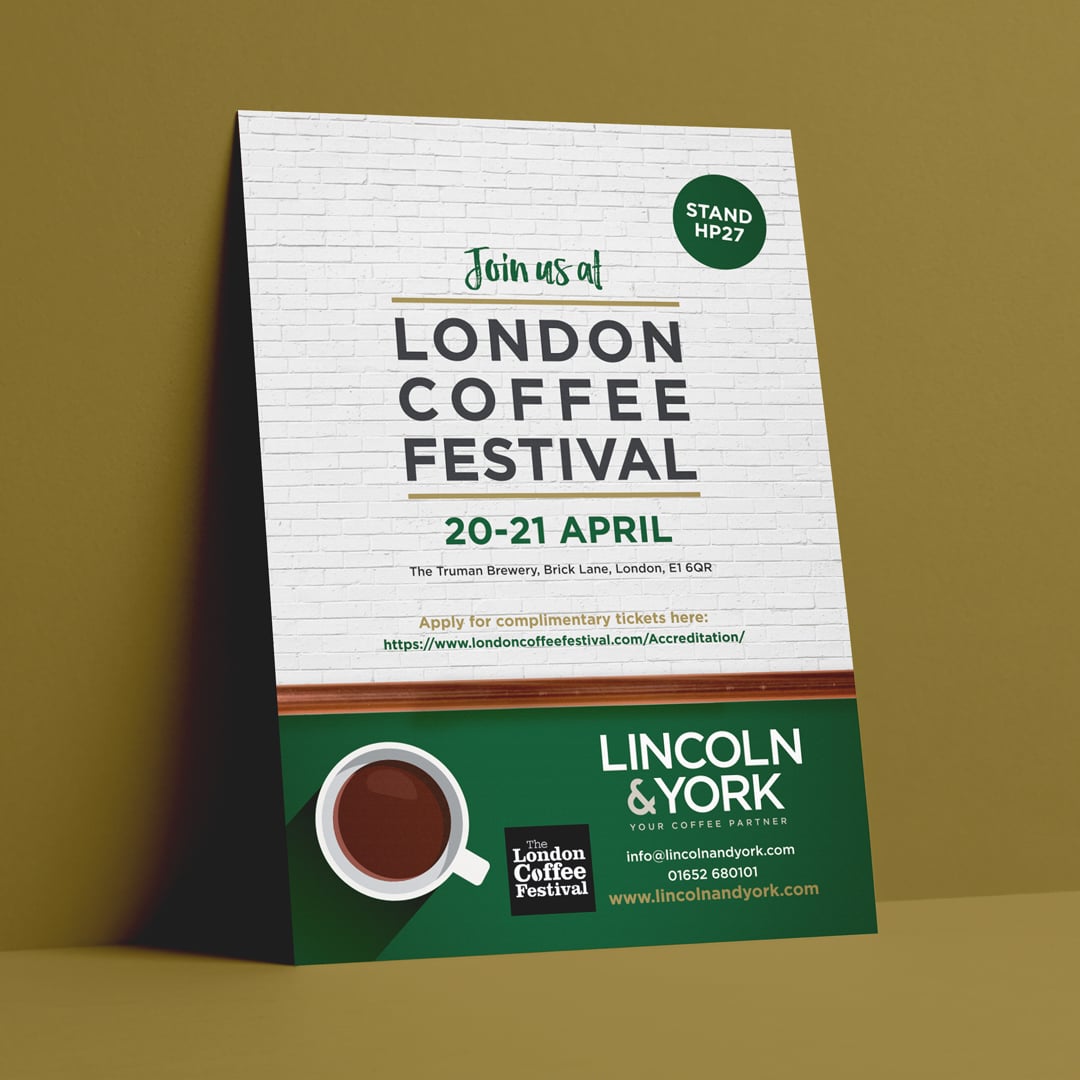 A flyer for London Coffee Festival. the flyer is against a colourful background and has an image of a coffee cup next to the Lincoln and York logo. The flyer explains the date, time and location of the coffee festival.